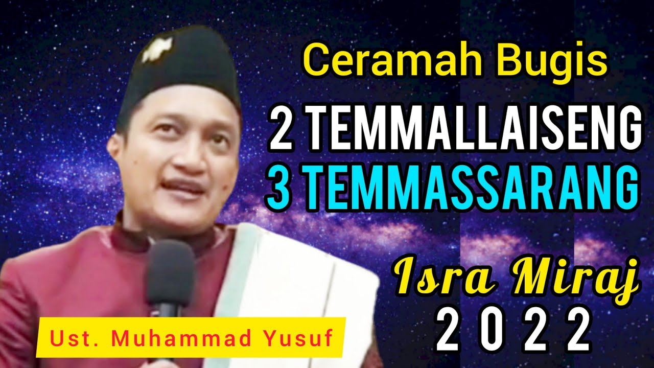 Ceramah Bugis Ustadz Muhammad Yusuf S.Sos.,I.,MA. (Dua Temmalaiseng Tellu Temmasarang)