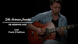 La Godin 5th Avenue Jumbo HB Memphis Sun, jouée ici par Frank O'Sullivan