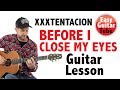 How To Play Before I Close My Eyes By XXXTENTACION Guitar Tutorial FREE TAB Guitar Lesson