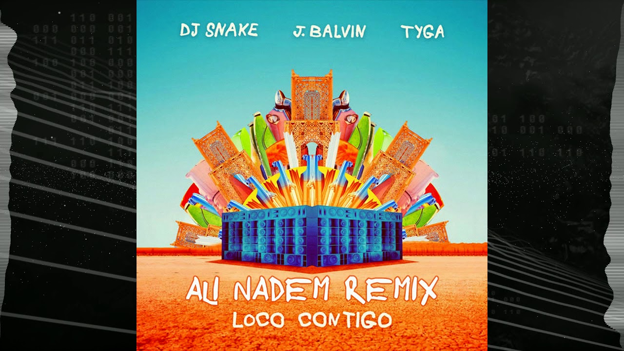 DJ Snake, J. Balvin, Tyga - Loco Contigo (Ali Nadem Remix) - YouTube