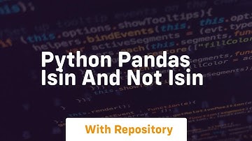 Python pandas isin and not isin