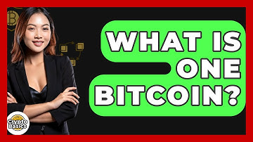 What Is One Bitcoin? - CryptoBasics360.com