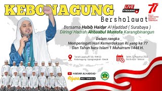 Download lagu 🔴 LIVE KEBONAGUNG BERSHOLAWAT BERSAMA  HABIB HAIDAR AL HADDAD ( HABIB ARJUNA )