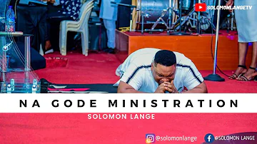 NAGODE Live ministration by SOLOMON LANGE