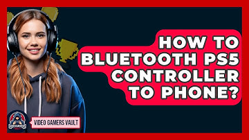 How To Bluetooth PS5 Controller To Phone? - Video Gamers Vault