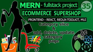 MERN project - ecommerce - supershop || Category slice & category add,,  update and delete.