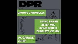 Groove Chronicles (Noodles) / Dubchild - Living Bright (2step Dubplate mix)
