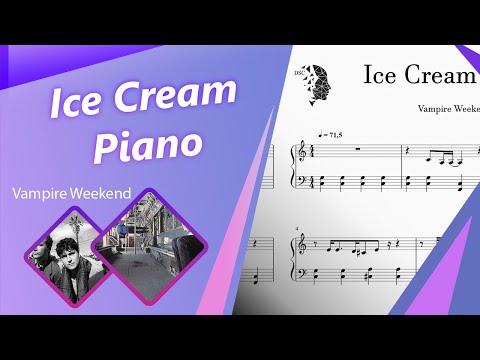 Ice Cream Piano - Vampire Weekend