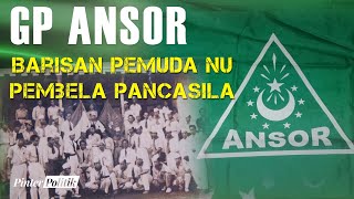Sejarah GP Ansor Barisan Pemuda NU Pembela Pancasi...