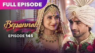 Bepannah Ep 145
