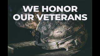 We Honor Our Veterans