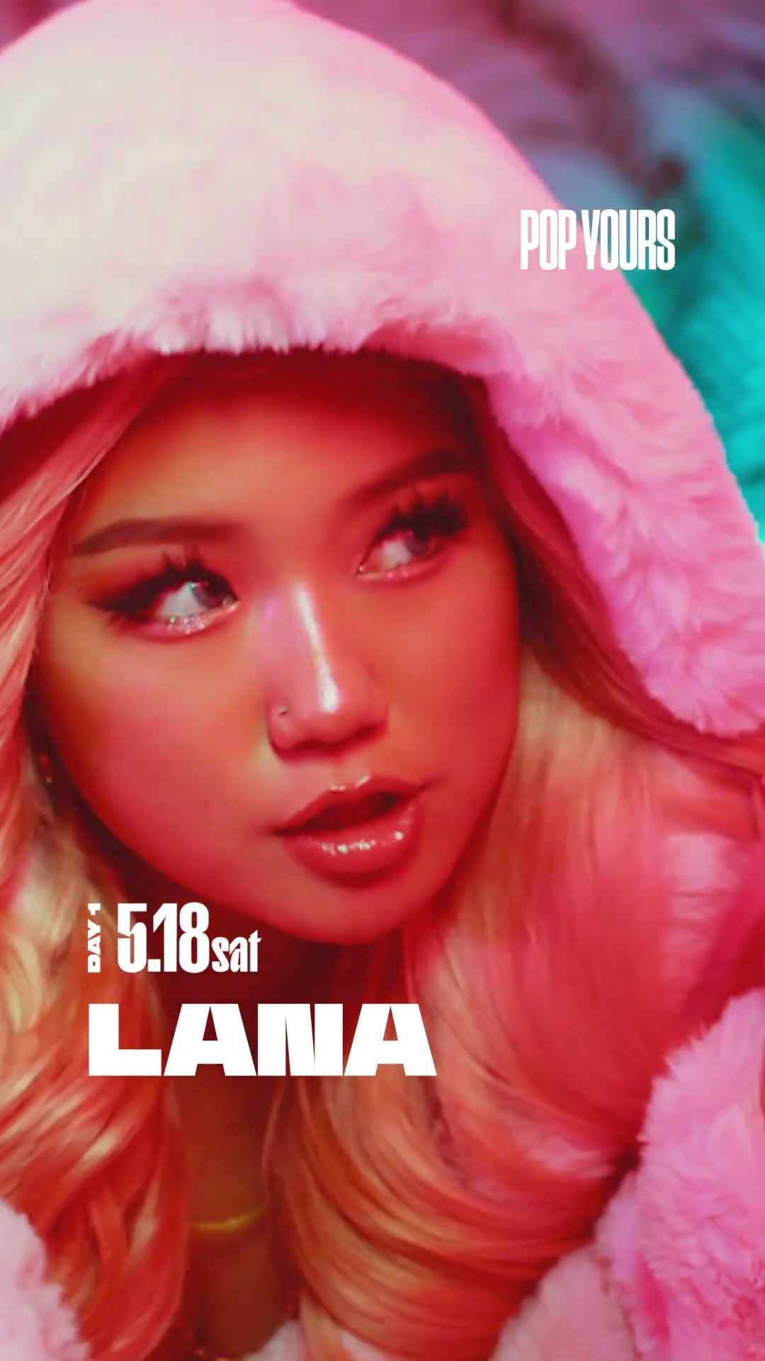 POP YOURS 2024』5月18日(土) DAY1 出演🎤 LANA 5月18日(土)・5