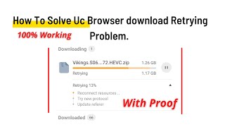 How to Solve  UC Browser Download Retrying/Resume Problem || 100% Working with Proof [2k21] screenshot 4