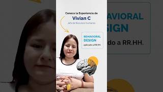 Conoce la experiencia de Vivian en la Especialización en Behavioral Design aplicado a RR.HH. 🤝
