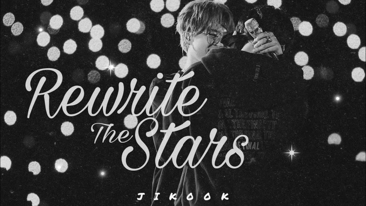 Jikook - Rewrite the Stars