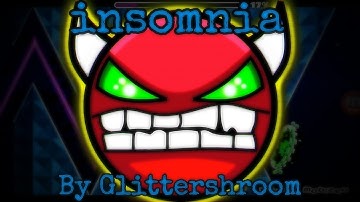 Geometry dash (2.0) (demon) Insomnia By Glittershroom - Gmd Sheguey