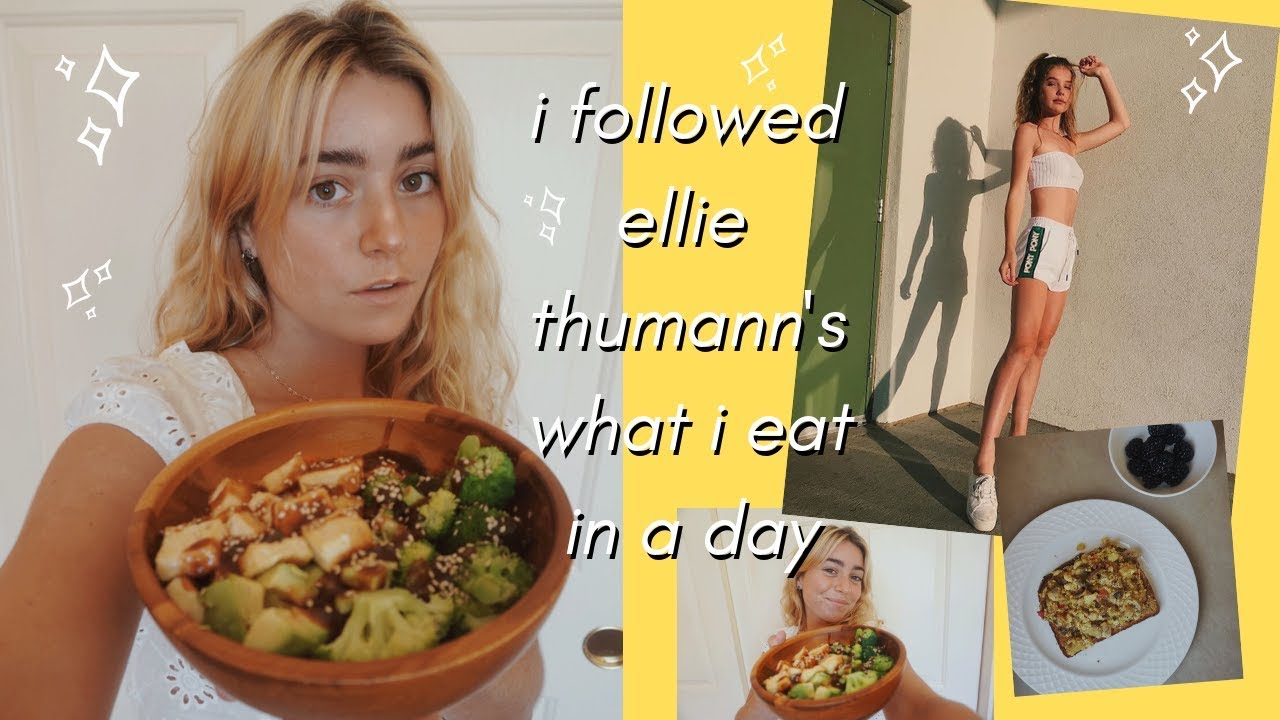 I TRIED FOLLOWING ELLIE THUMANN'S WHAT I EAT IN A DAY