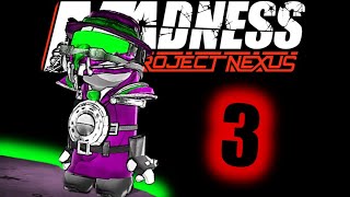 Madness: Project Nexus Part 3