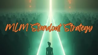 MLM  Standout Strategy