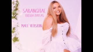Trisha Paytas - "Saranghae" 사랑해 (I Love You) | Male Version