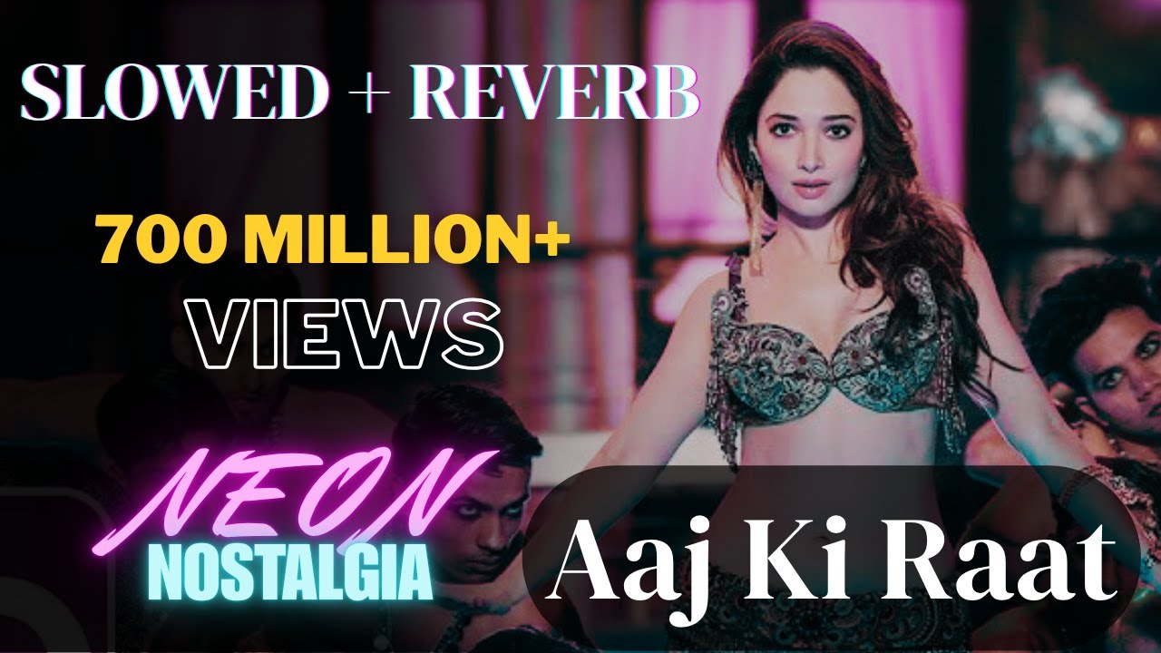 Aaj Ki Raat | Slowed + Reverb | NeonNostalgia | 2025