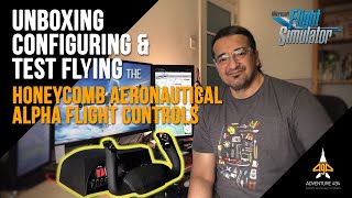 UNBOXING, CONFIGURING & TEST FLYING THE HONEYCOMB AERONAUTICAL ALPHA FLIGHT CONTROLS (YOKE & SWITCH)