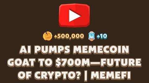 AI PUMPS MEMECOIN GOAT TO $700M—FUTURE OF CRYPTO? | Memefi New Video Code | MEMEFI