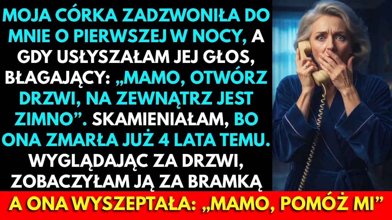 Telefon zadzwonił o pierwszej w nocy. W słuchawce usłyszałam głos mojej córki: „Mamo, mi zimno”. Problem w tym, że Ania nie żyła od czterech lat. Sama ją pochowałam, widziałam w trumnie. „Kto...