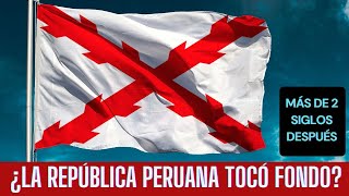 More than Two Centuries Later: Has the Peruvian Republic Hit Rock Bottom?