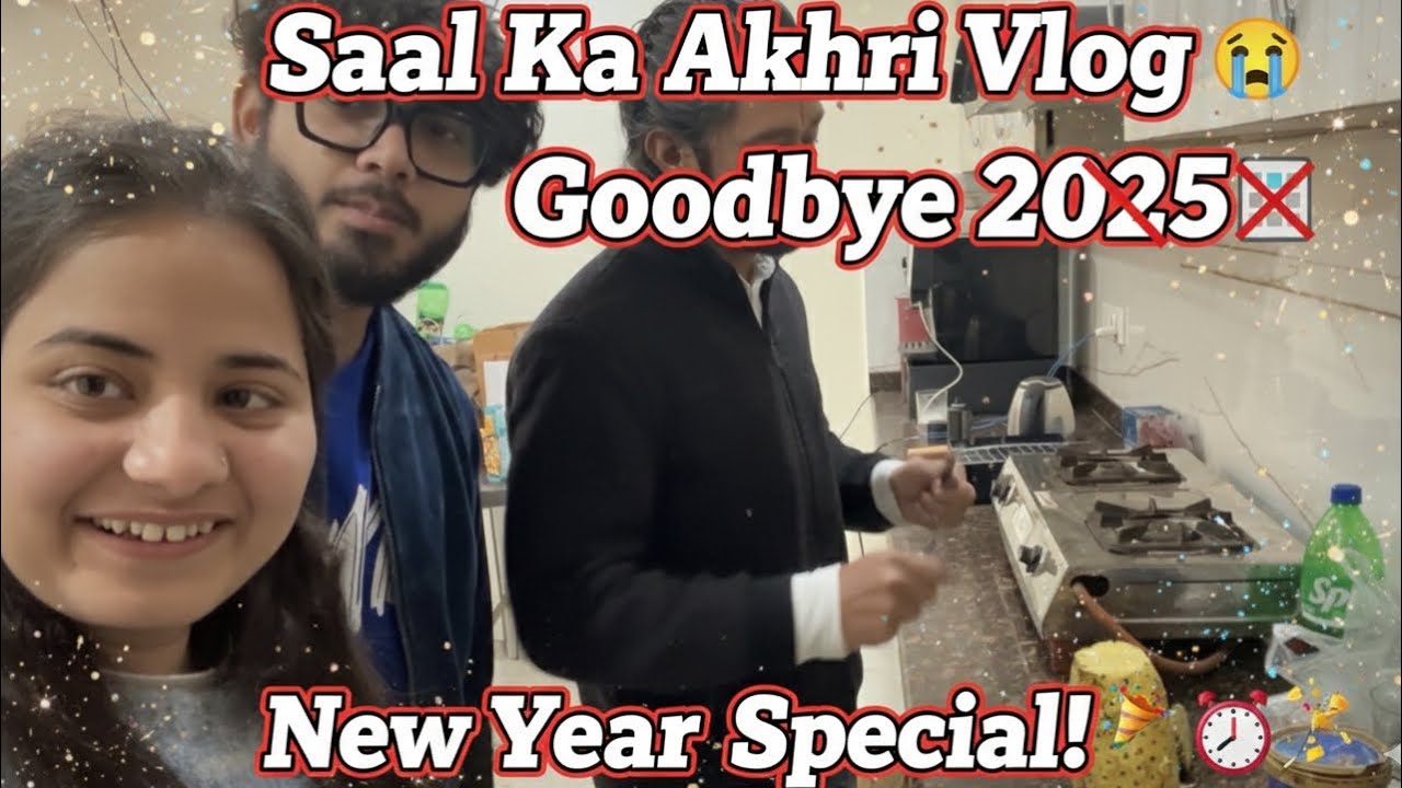 Saal Ka Aakhri Vlog 😢 | Goodbye 2025 | New Year Special