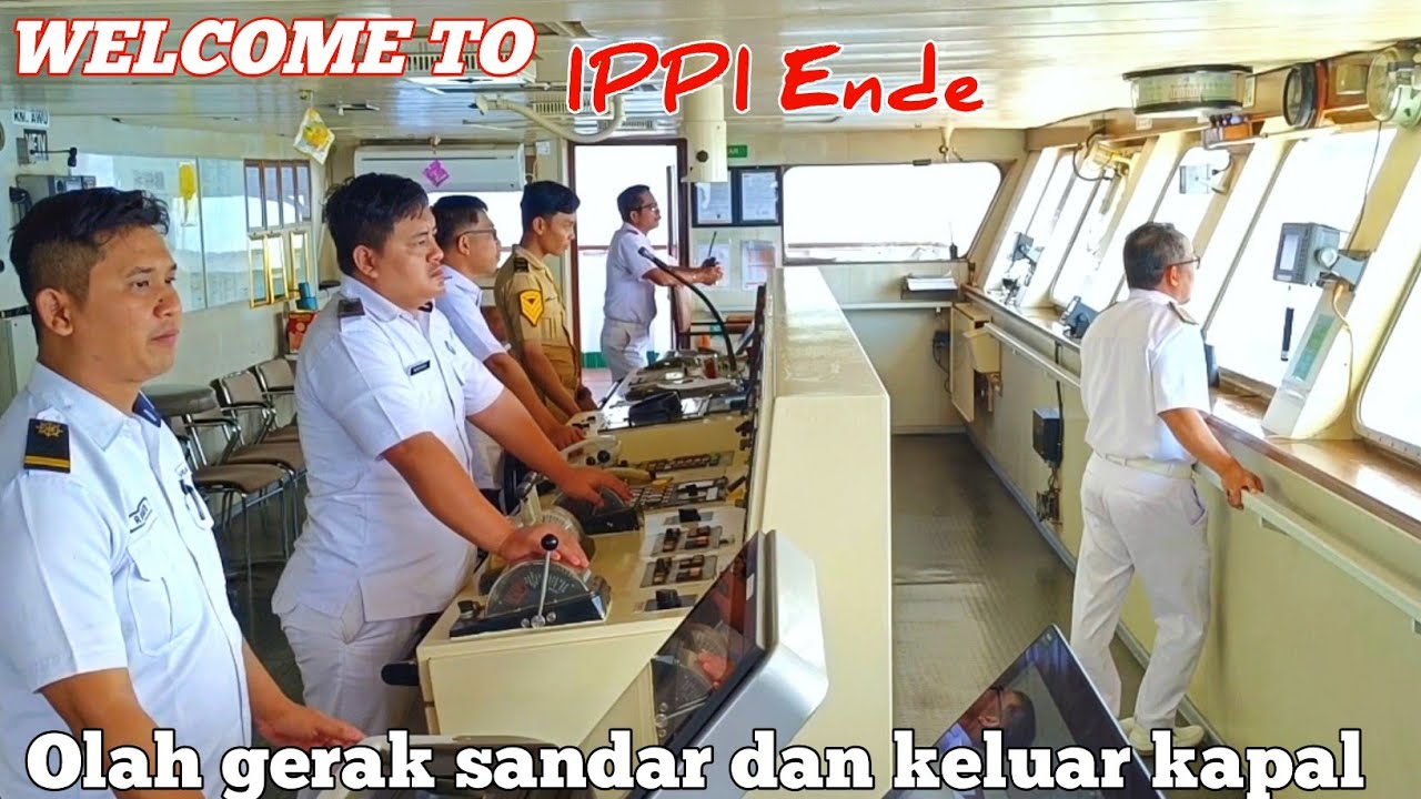OLAH GERAK KAPAL SANDAR DAN KELUAR DERMAGA PELABUHAN IPPI ENDE - NTT