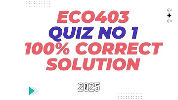 ECO403 Quiz no 01 Solution 2025