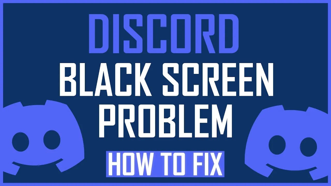 HOW TO FIX DISCORD BLACK SCREEN EASY SOLUTION YouTube