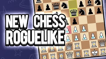 They Turned Chess into a Roguelike, and it Bangs