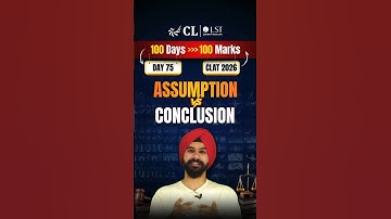 Assumptions vs Conclusions in Logical Reasoning | CLAT 2026 Preparation | CL-LST #clat2026 #shorts