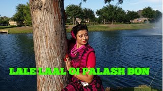 LALE LAAL OI PALASH BON/ লালে লাল ওই পলাশ বন/ DOLA ROY /NEW JHUMUR DANCE/BENGALI FOLK SONG DANCE