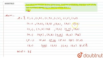 Two dice are thrown at the same time. Find the probability that the sum of the two numbers appea...