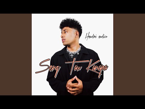 Seng Tau Kanapa - Hendri Endico