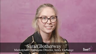 Sell-Side Decisioning is Reshaping Programmatic Activation: Index Exchange's Sarah Botherway
