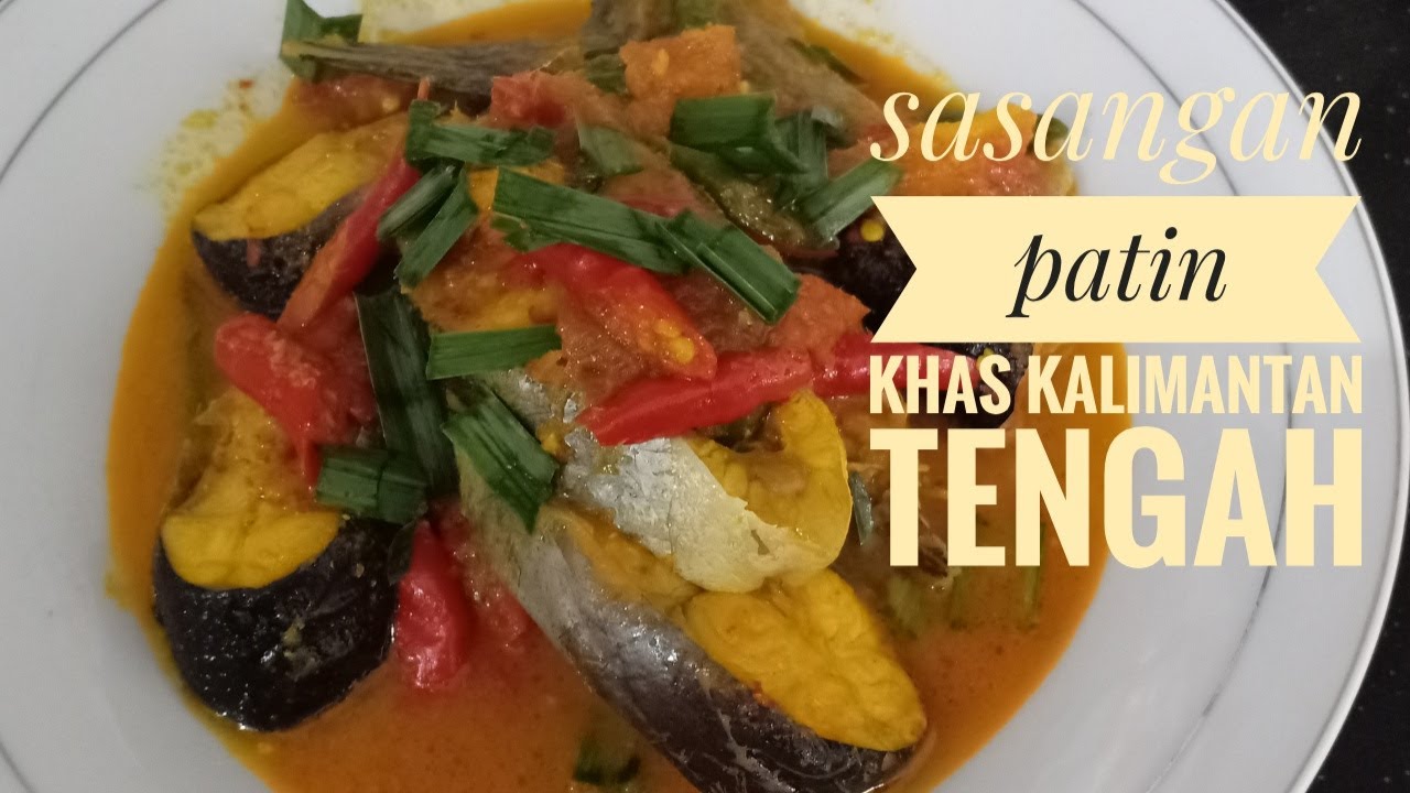 Sasangan patin khas kalimantan tengah maknyus... 