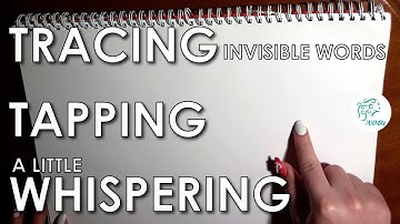 ASMR • Tracing Invisible Words, Tapping + Whispering a little