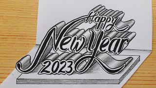 3D Drawing Happy New Year 2023 / How To Draw Calligraphy On Paper Easy / Writing Art For Beginners