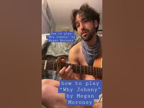 How to play “Why Johnny” by Megan Moroney - YouTube
