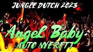BABY ANGEL - EFRI KEET - JUNGLE DUTCH 2023 FULL BASS