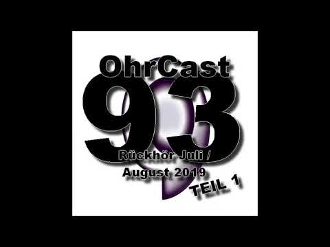 OhrCast 93-3-1 Rückhör Hörspielmonate Juli und August 2019 Teil 1