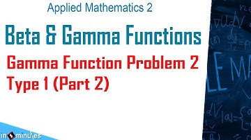 Module2_Vid_a6_Beta and Gamma functions and its properties._Gamma Function Problem 2 Type 1 Part 2