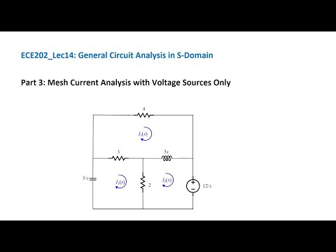 ECE202_Lec14_Part 3 Mesh Current Analysis with Voltage Source Only