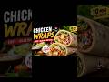Chicken wrap