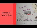 Autocrat episode 16- Lord of Troy