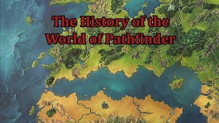 Pathfinder Lore: The History of Golarion